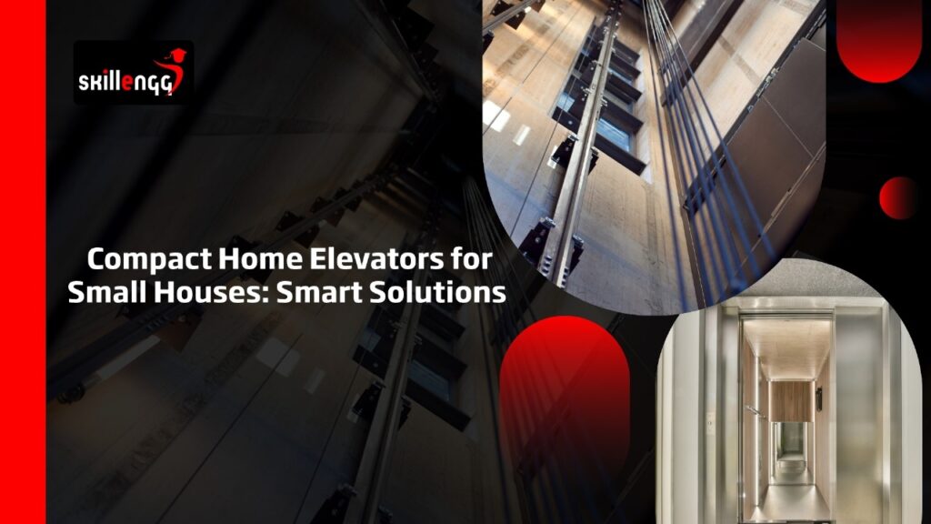 Compact Home Elevators for Small Houses: Smart Solutions